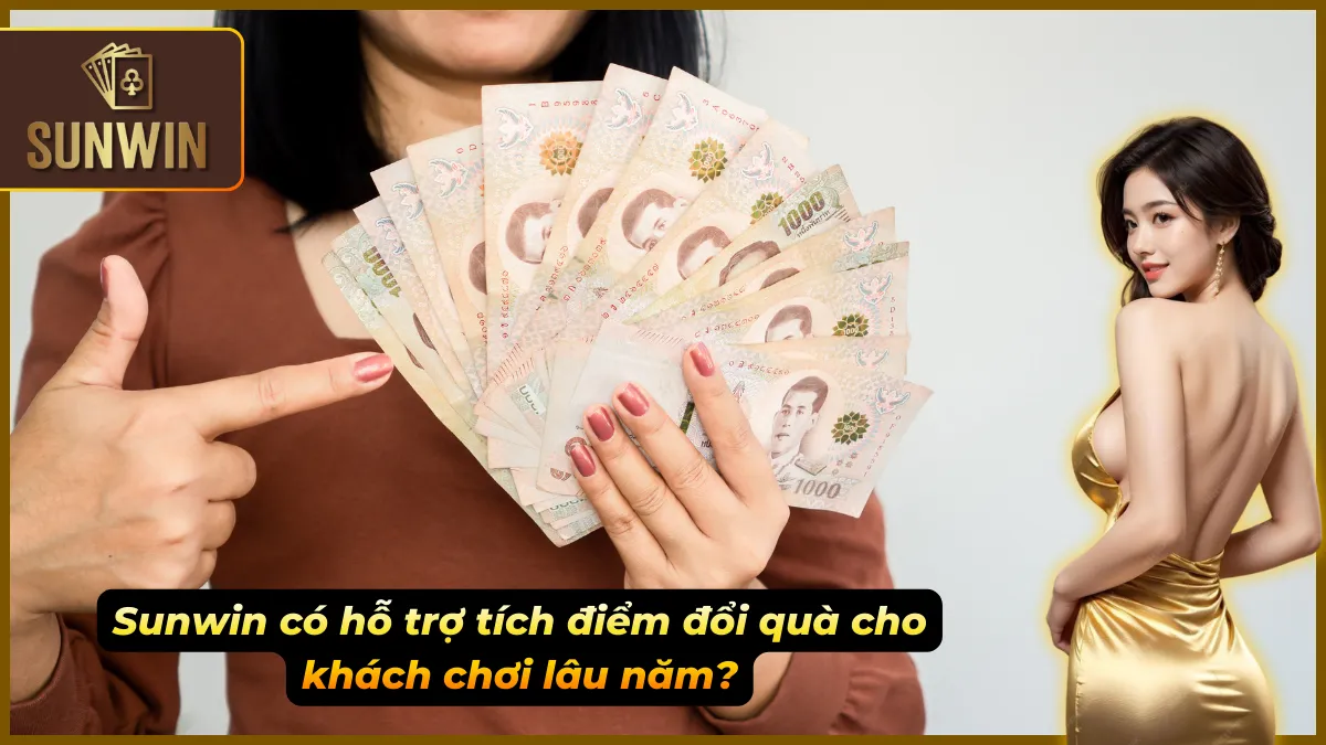 FAQ – Sunwin Giải Đáp Mọi Thắc Mắc Phổ Biến Nhanh Và Dễ Hiểu 5 Giải thích cơ chế chăm sóc hội viên kỳ cựu tại Sunwin