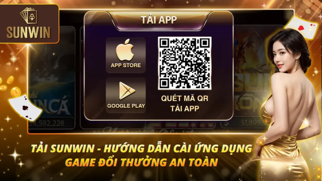 Tải Sunwin - Hướng Dẫn Cài Ứng Dụng Game Đổi Thưởng An Toàn 1 Tải Sunwin