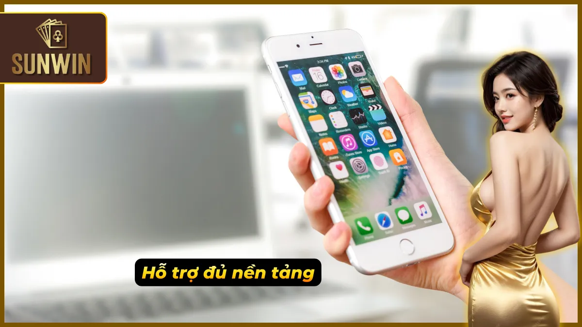Tải Sunwin - Hướng Dẫn Cài Ứng Dụng Game Đổi Thưởng An Toàn 3 Tương thích đa thiết bị dễ dàng trải nghiệm app đổi thưởng